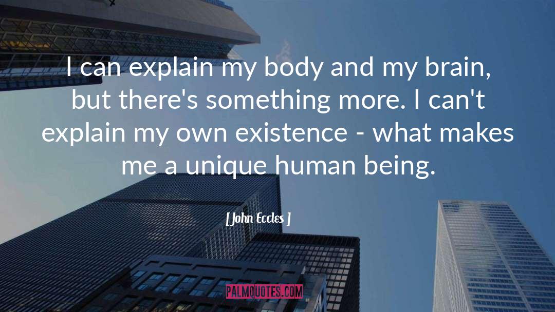 John Eccles Quotes: I can explain my body