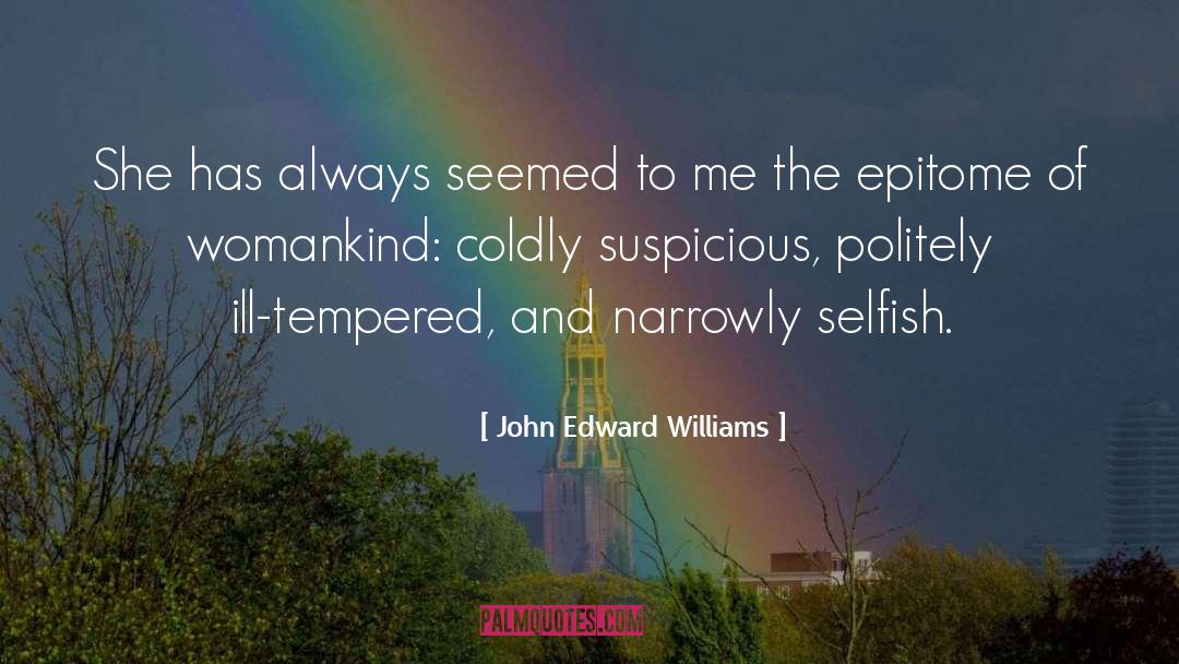 John Edward Williams Quotes: She has always seemed to