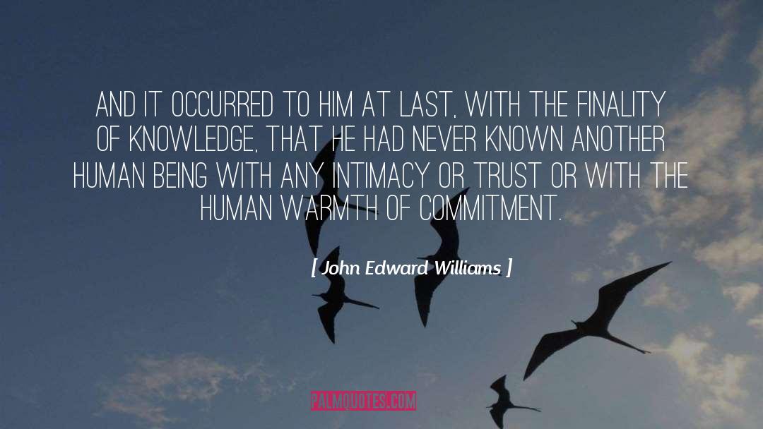 John Edward Williams Quotes: And it occurred to him