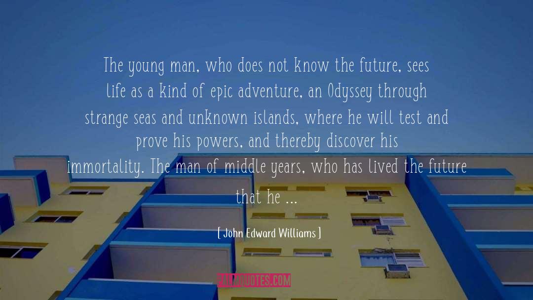 John Edward Williams Quotes: The young man, who does