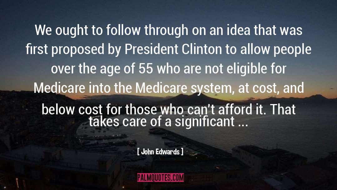 John Edwards Quotes: We ought to follow through