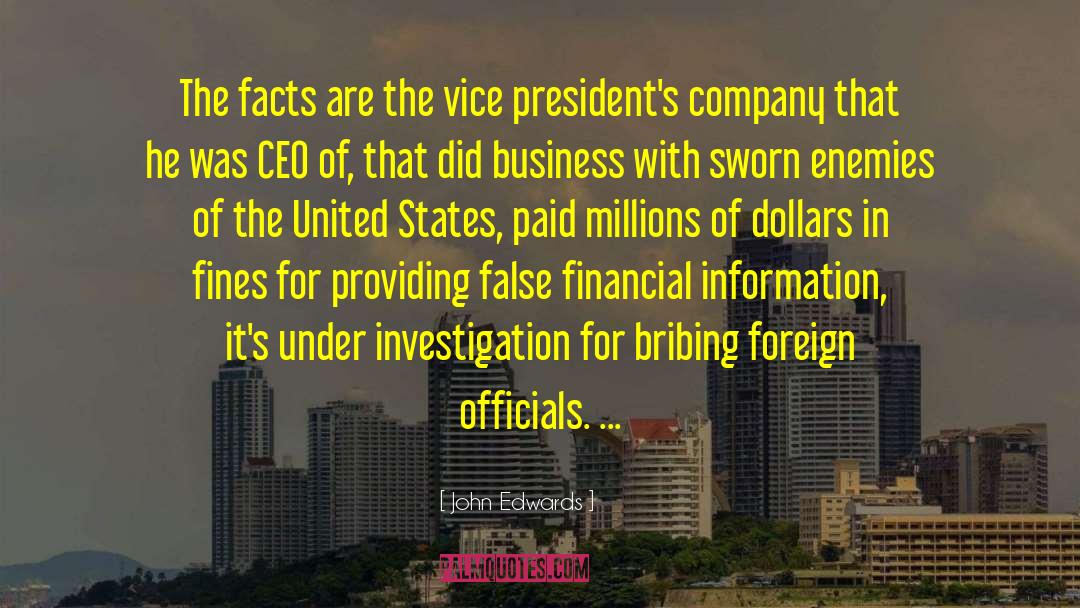 John Edwards Quotes: The facts are the vice