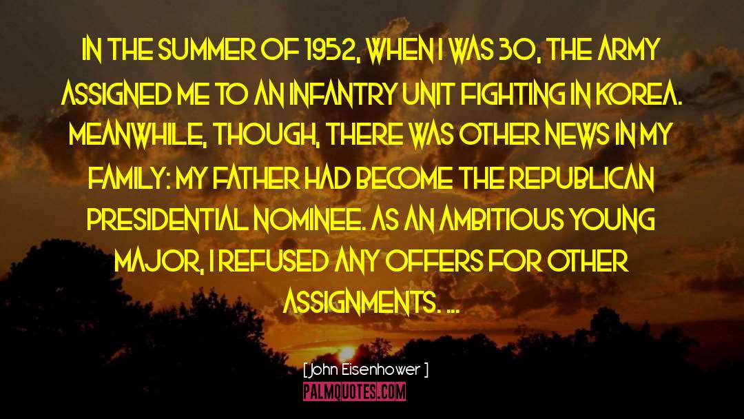 John Eisenhower Quotes: In the summer of 1952,