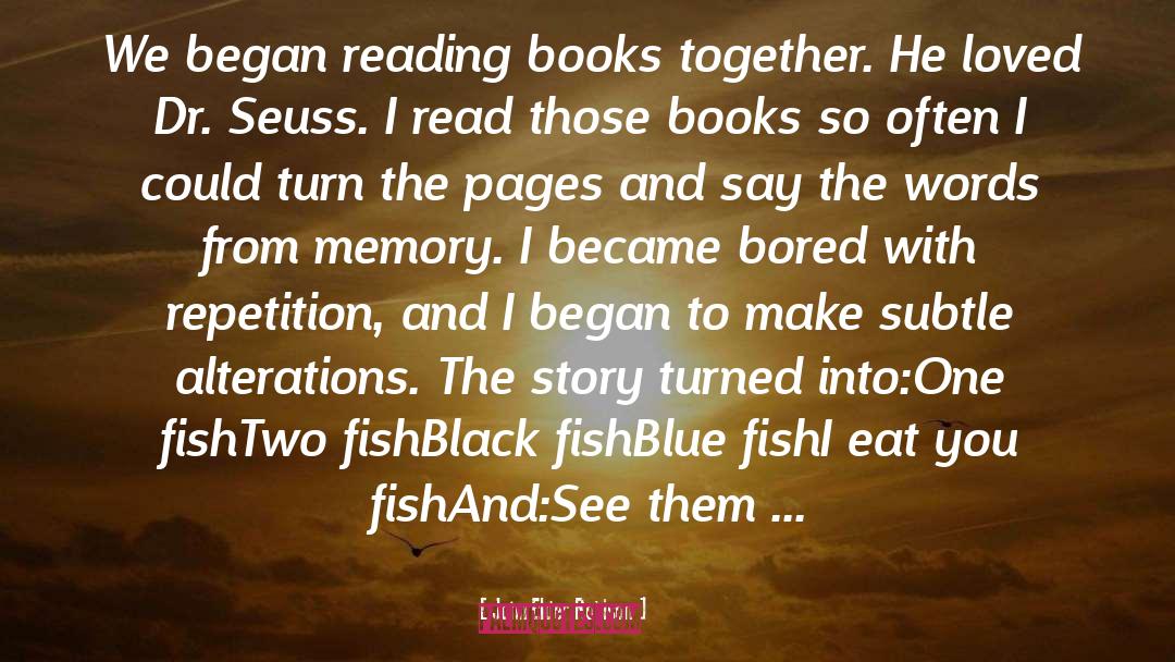 John Elder Robison Quotes: We began reading books together.