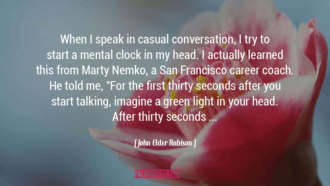 John Elder Robison Quotes: When I speak in casual