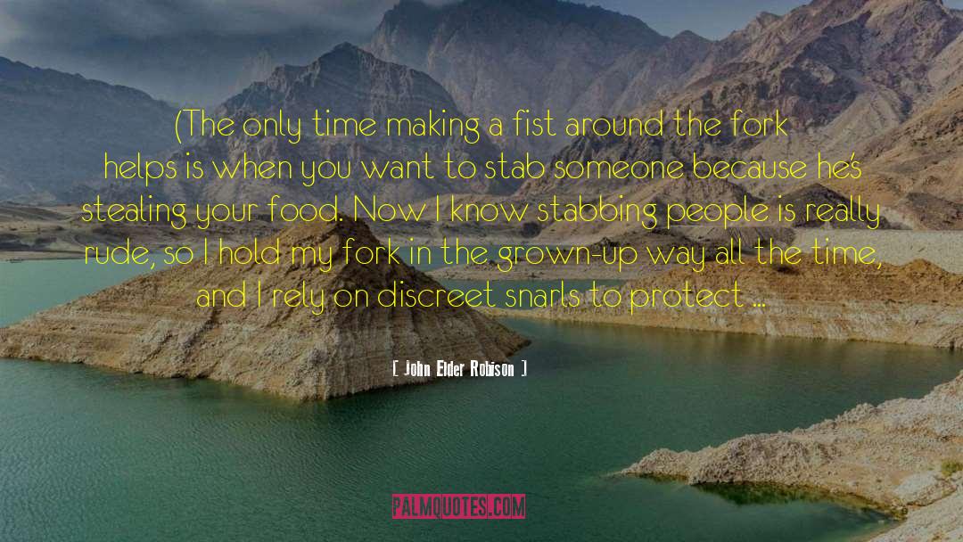 John Elder Robison Quotes: (The only time making a