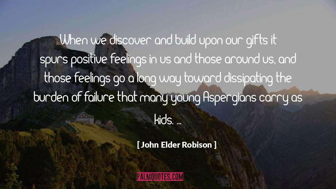 John Elder Robison Quotes: When we discover and build