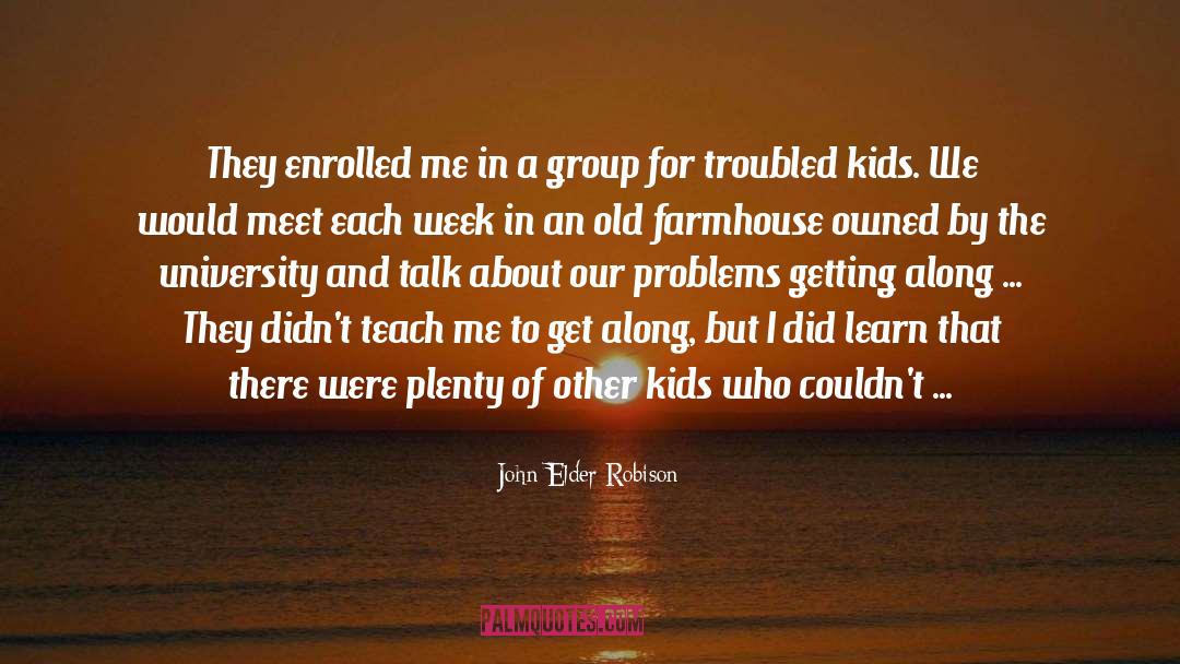 John Elder Robison Quotes: They enrolled me in a