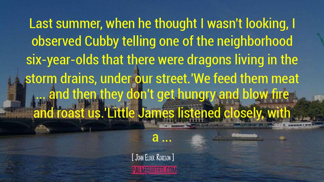 John Elder Robison Quotes: Last summer, when he thought