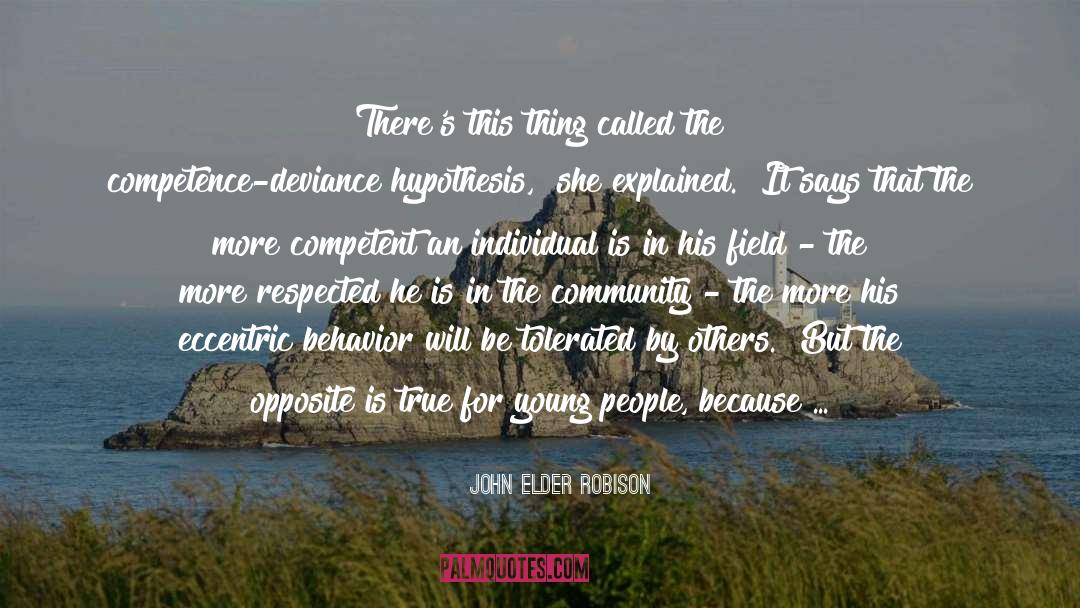 John Elder Robison Quotes: There's this thing called the