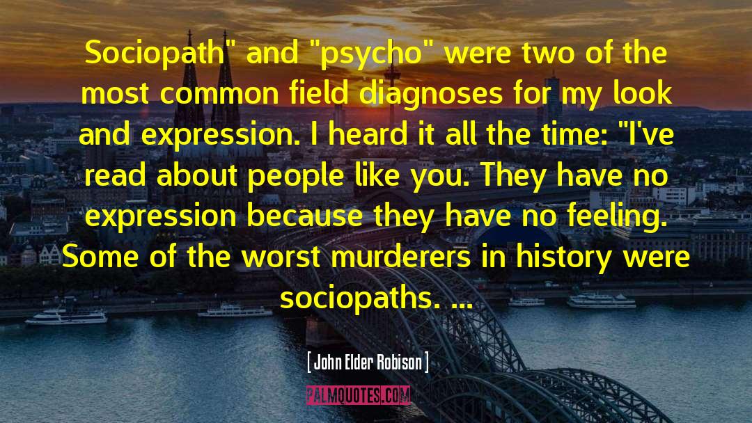 John Elder Robison Quotes: Sociopath