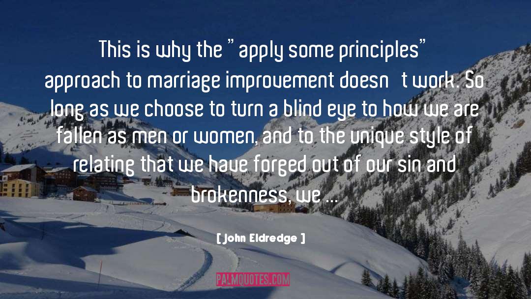 John Eldredge Quotes: This is why the 