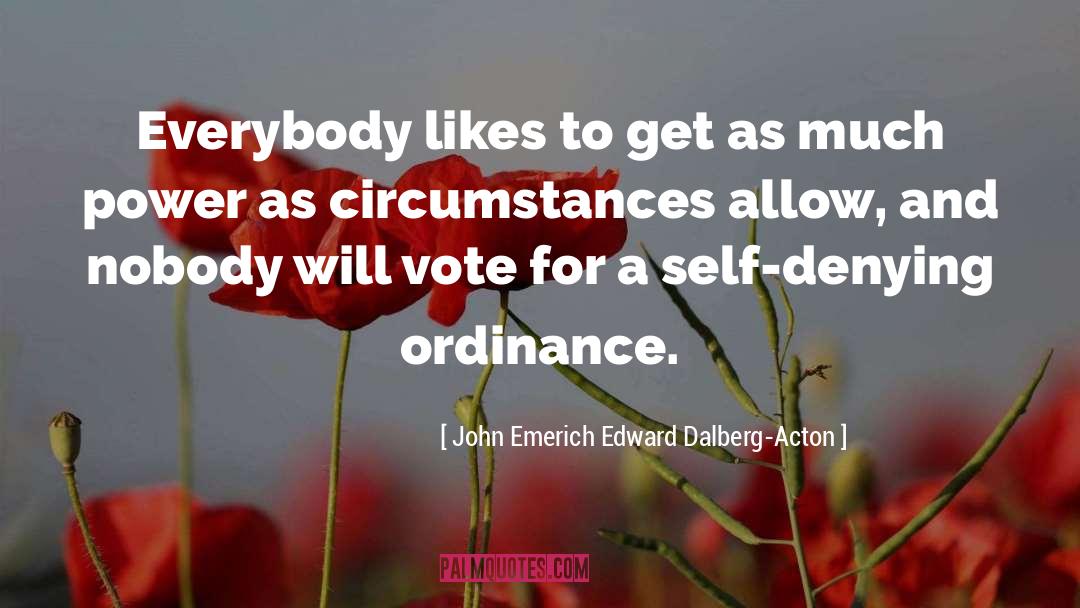 John Emerich Edward Dalberg-Acton Quotes: Everybody likes to get as