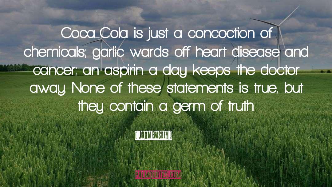 John Emsley Quotes: Coca-Cola is just a concoction