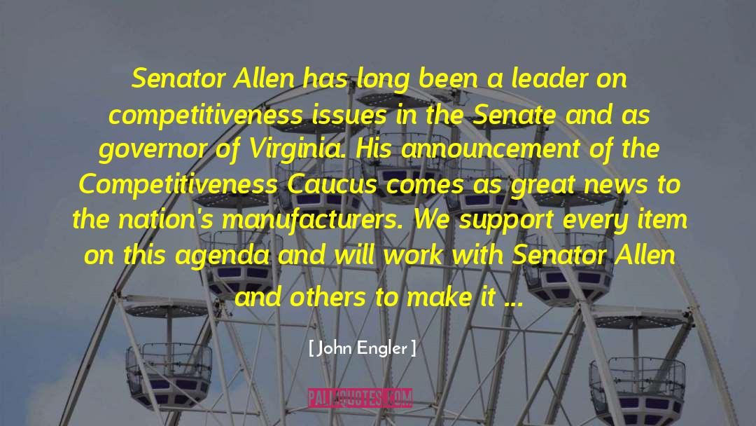 John Engler Quotes: Senator Allen has long been