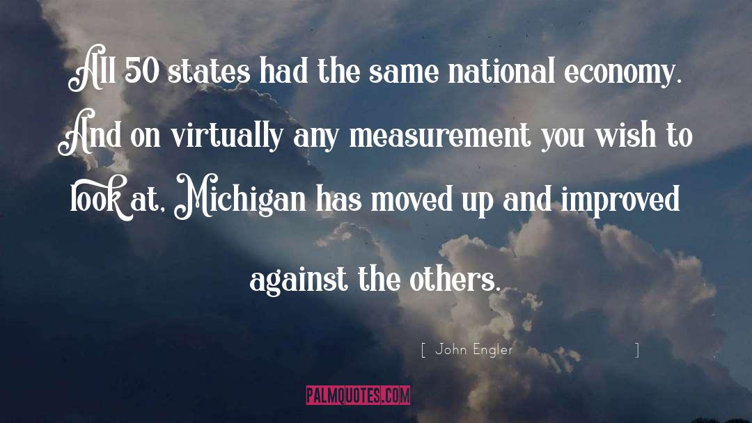John Engler Quotes: All 50 states had the