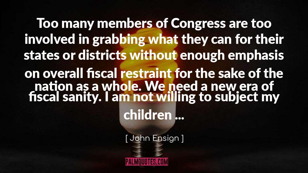 John Ensign Quotes: Too many members of Congress