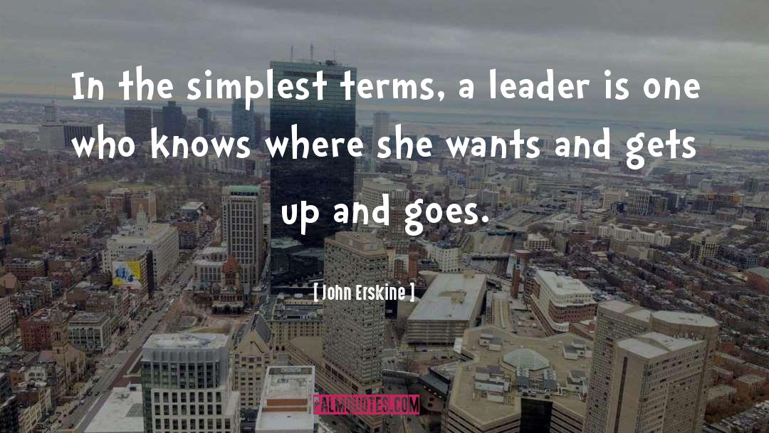 John Erskine Quotes: In the simplest terms, a