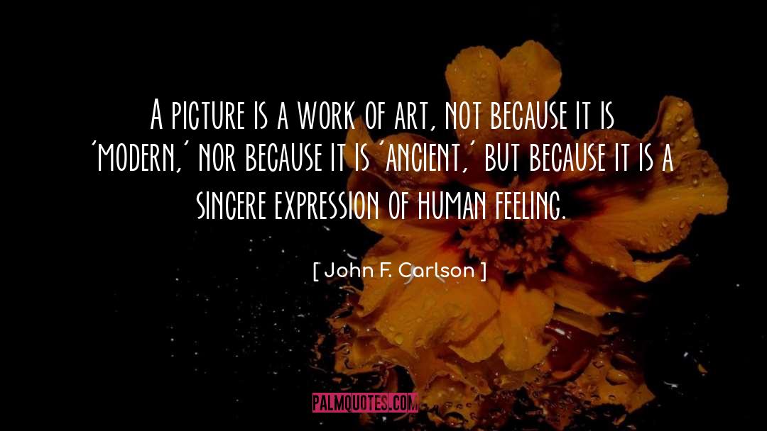 John F. Carlson Quotes: A picture is a work