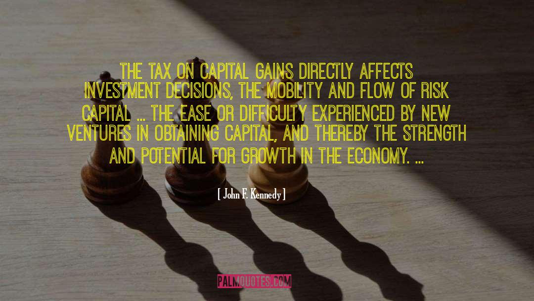 John F. Kennedy Quotes: The tax on capital gains