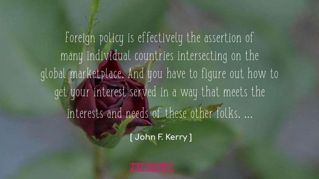 John F. Kerry Quotes: Foreign policy is effectively the
