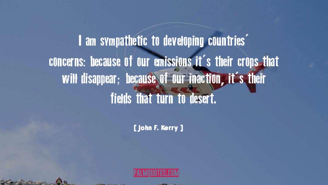 John F. Kerry Quotes: I am sympathetic to developing