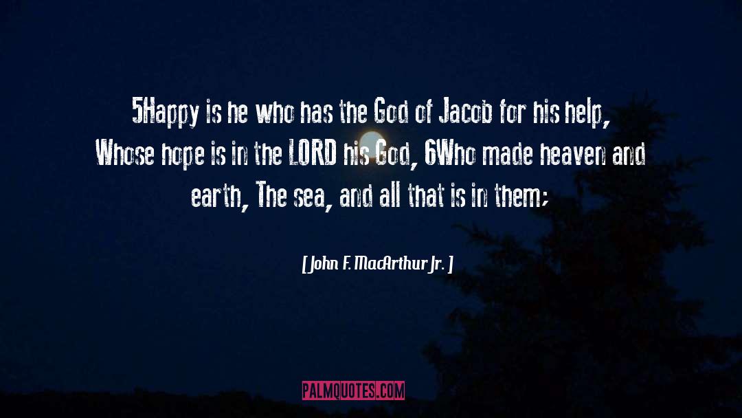 John F. MacArthur Jr. Quotes: 5Happy is he who has