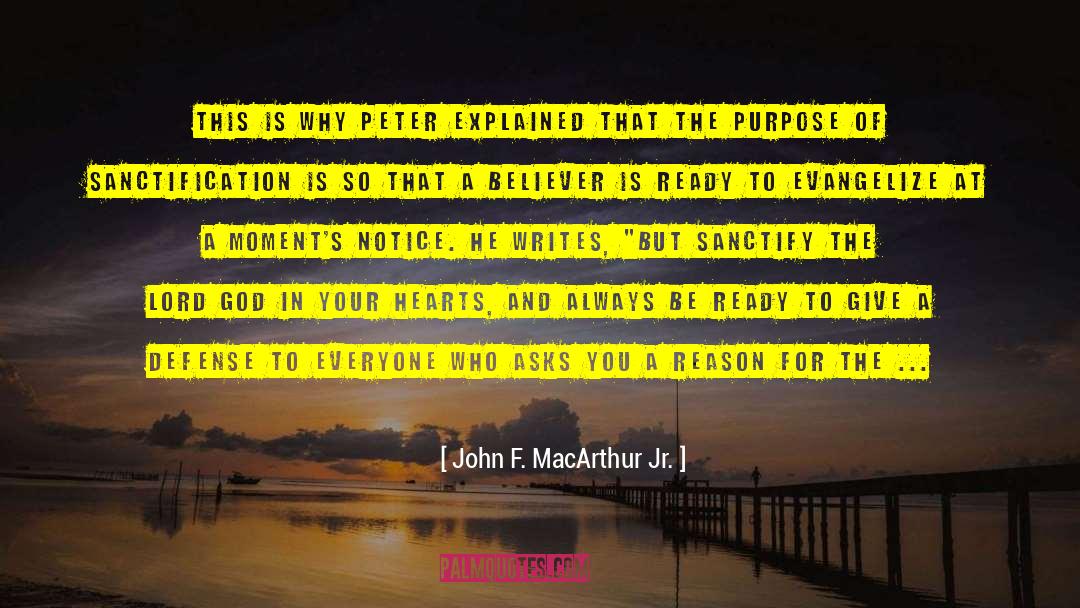 John F. MacArthur Jr. Quotes: This is why Peter explained