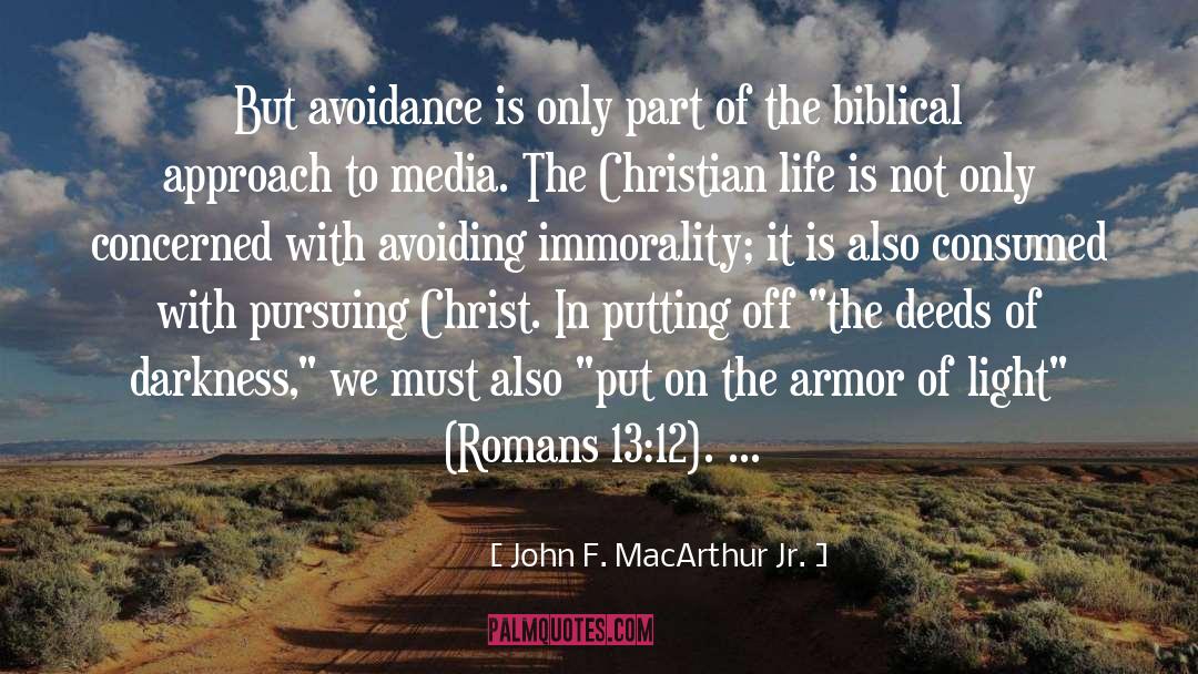 John F. MacArthur Jr. Quotes: But avoidance is only part