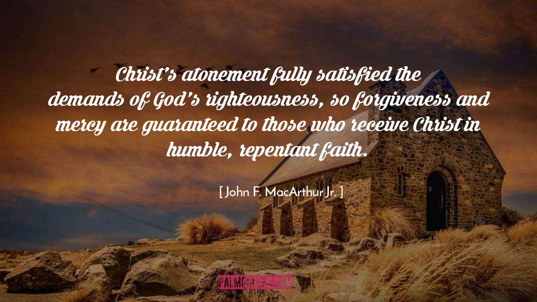 John F. MacArthur Jr. Quotes: Christ's atonement fully satisfied the