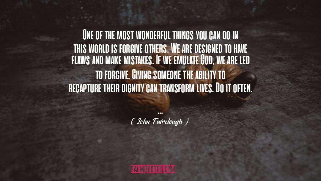 John Fairclough Quotes: One of the most wonderful