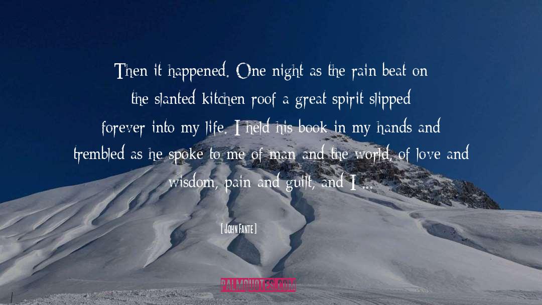 John Fante Quotes: Then it happened. One night