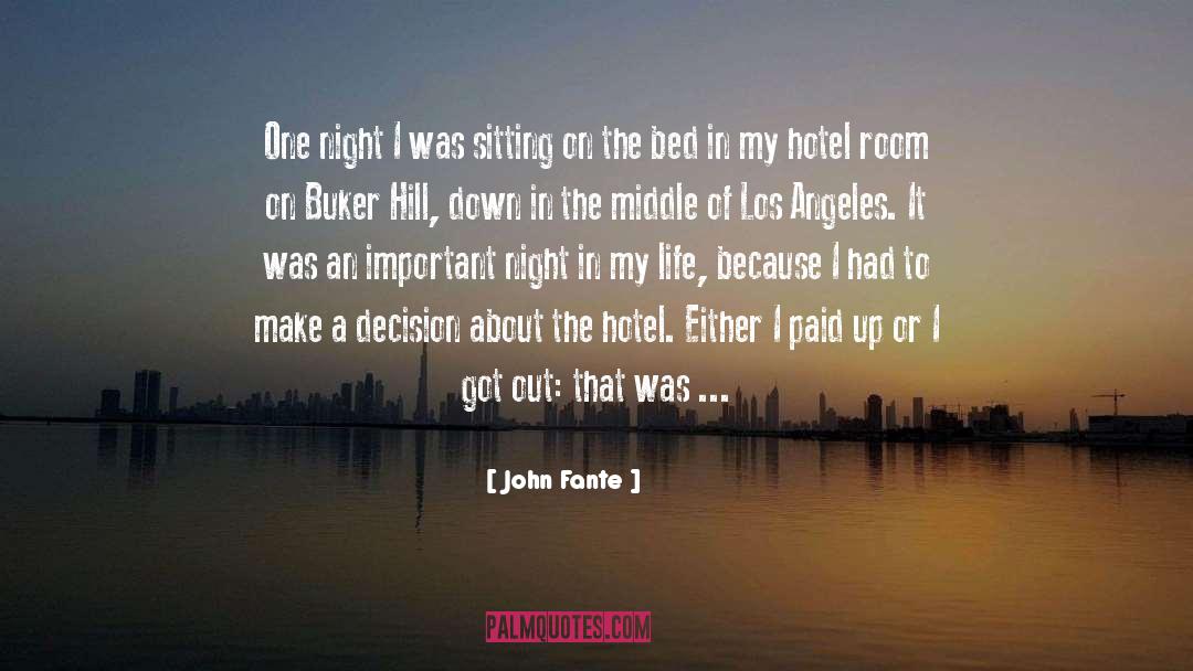 John Fante Quotes: One night I was sitting