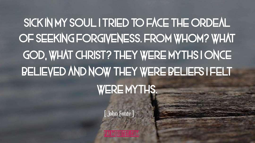 John Fante Quotes: Sick in my soul I