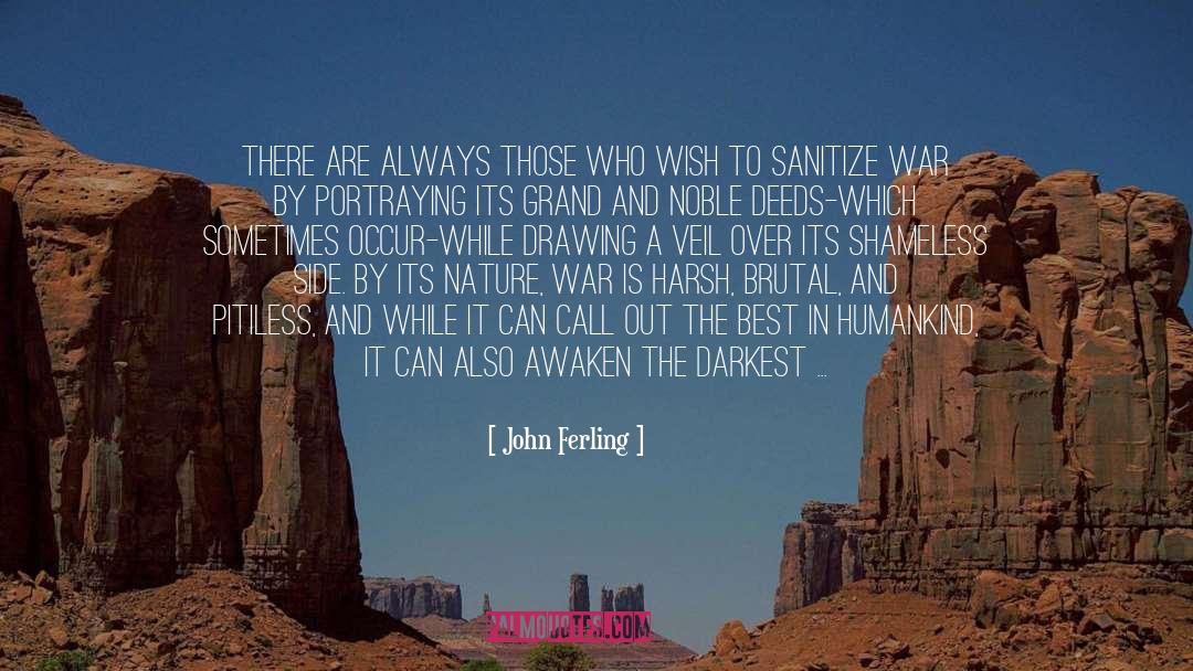 John Ferling Quotes: There are always those who