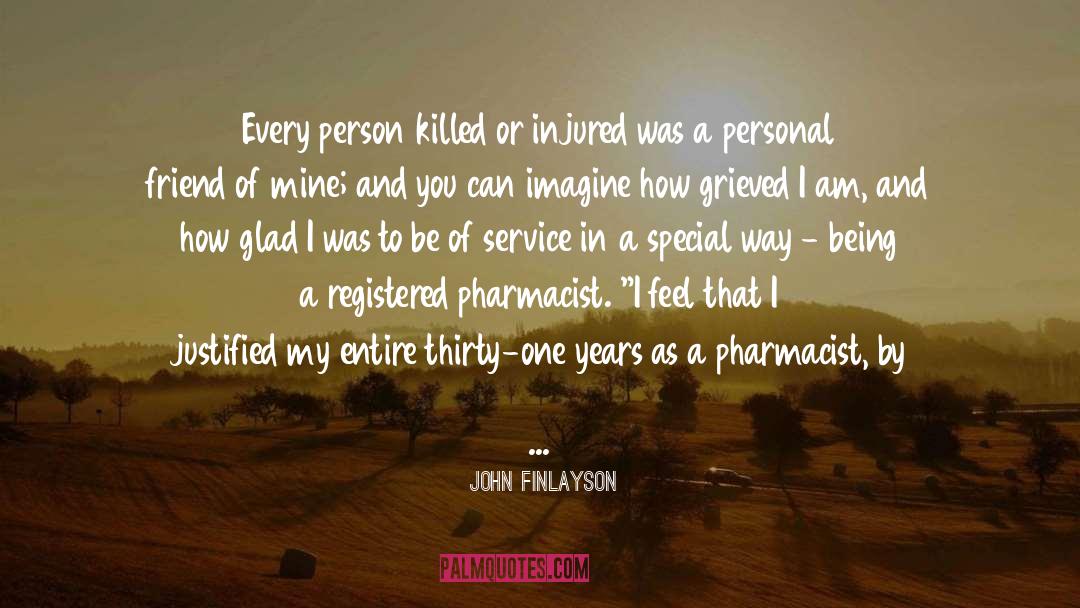 John Finlayson Quotes: Every person killed or injured