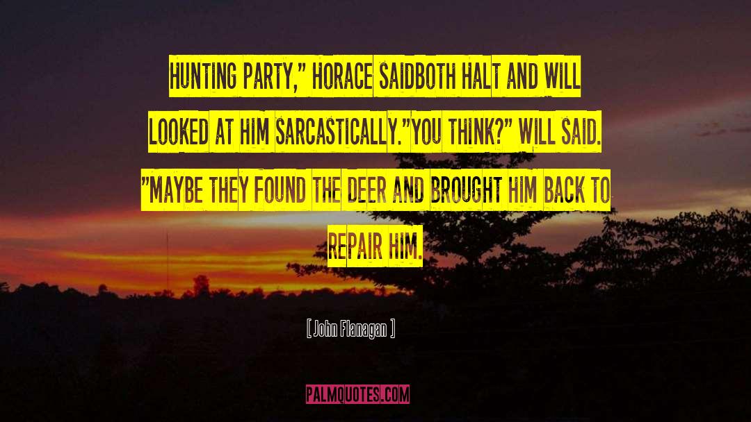 John Flanagan Quotes: Hunting party,