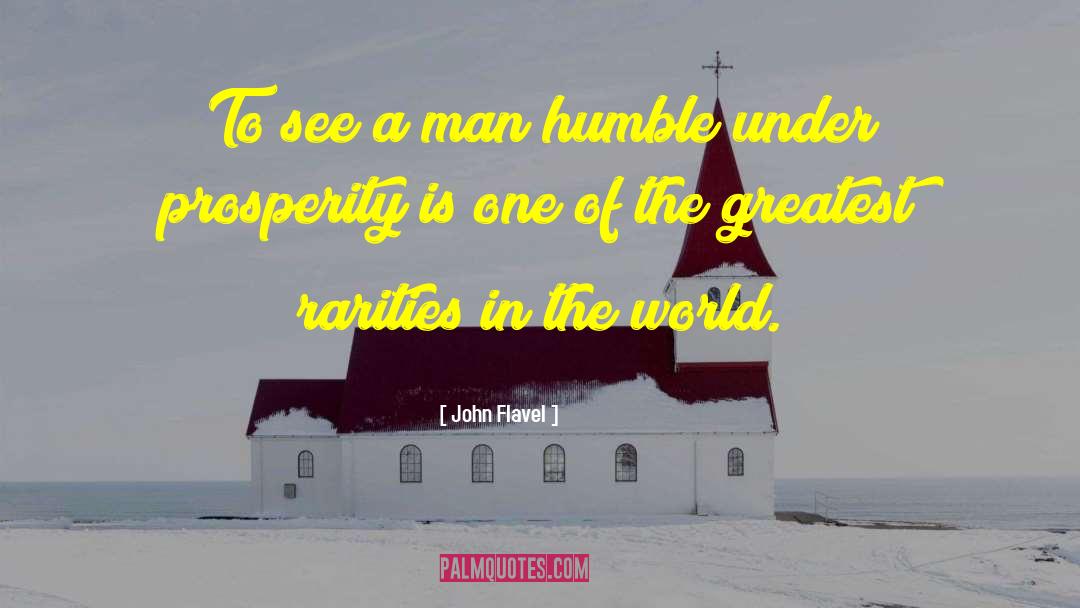 John Flavel Quotes: To see a man humble