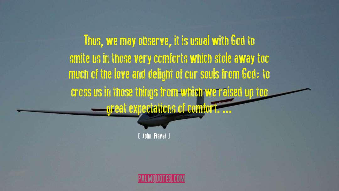 John Flavel Quotes: Thus, we may observe, it