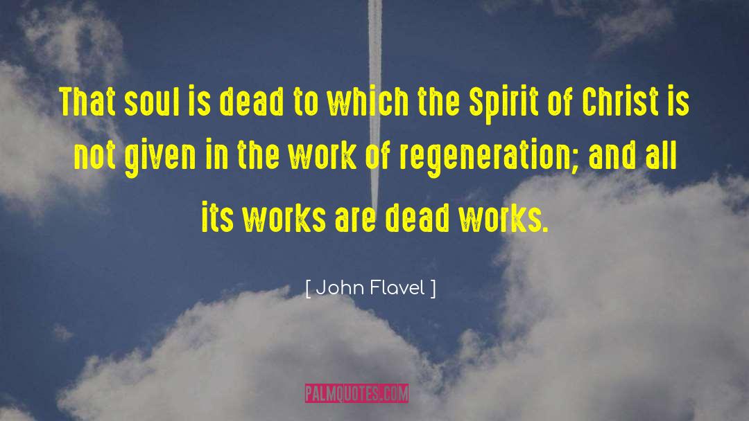 John Flavel Quotes: That soul is dead to