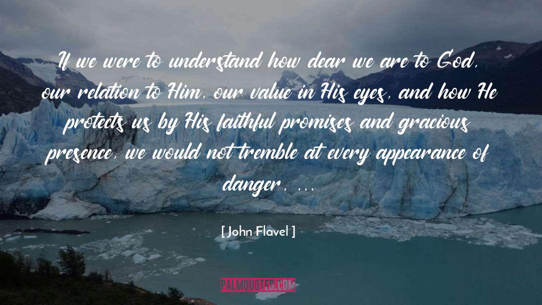 John Flavel Quotes: If we were to understand