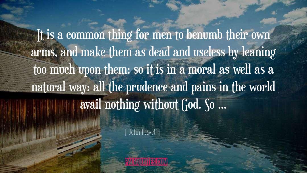 John Flavel Quotes: It is a common thing