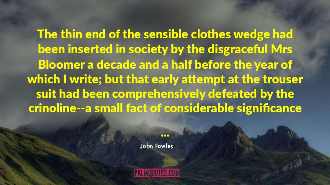 John Fowles Quotes: The thin end of the