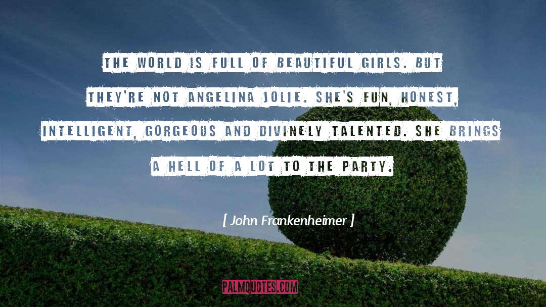 John Frankenheimer Quotes: The world is full of