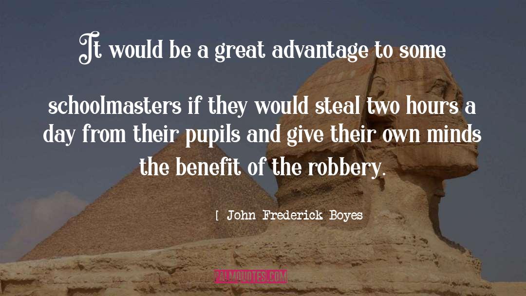 John Frederick Boyes Quotes: It would be a great