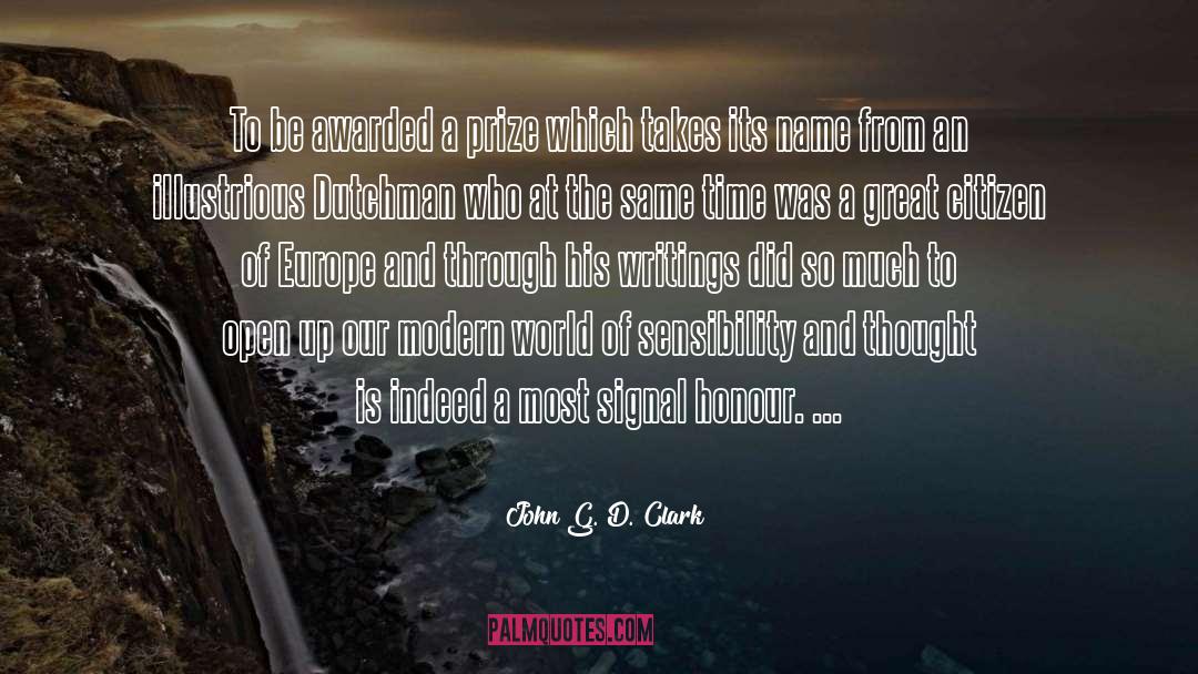 John G. D. Clark Quotes: To be awarded a prize