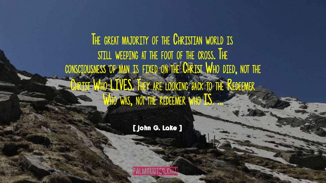 John G. Lake Quotes: The great majority of the