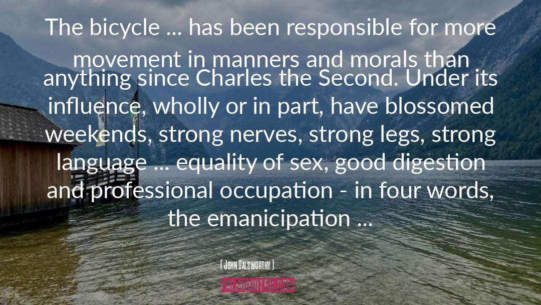 John Galsworthy Quotes: The bicycle ... has been