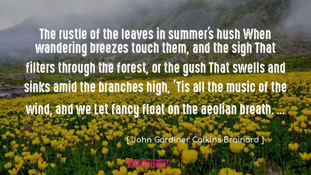 John Gardiner Calkins Brainard Quotes: The rustle of the leaves