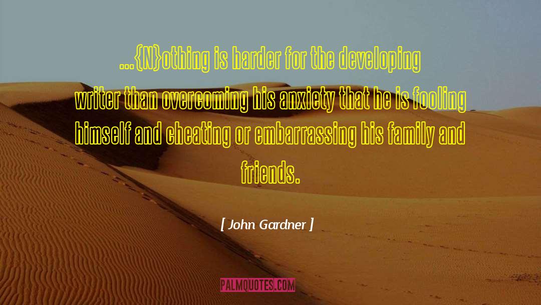 John Gardner Quotes: ...{N}othing is harder for the